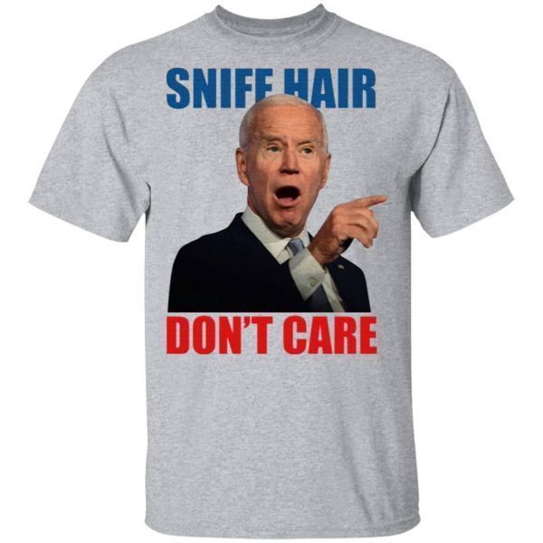Sniff Hair Don’t Care Creepy Joe Light T-Shirt
