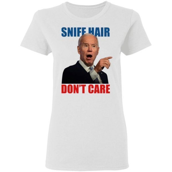 Sniff Hair Don’t Care Creepy Joe Light T-Shirt