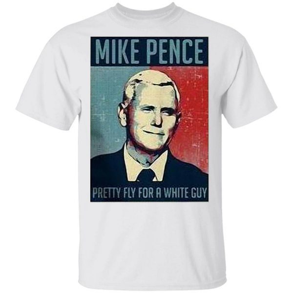 Mike Pence pretty fly for a white guy T-Shirt