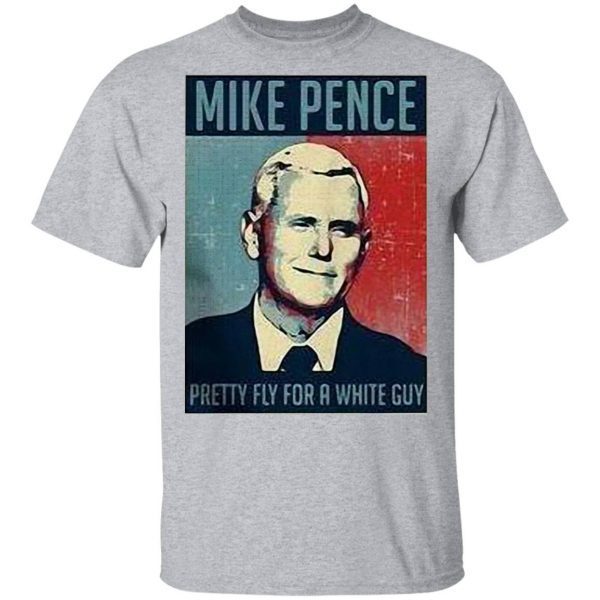 Mike Pence pretty fly for a white guy T-Shirt