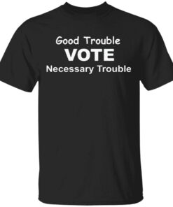 Necessary trouble T-Shirt