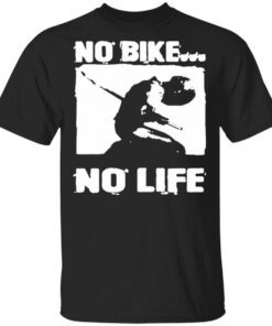No Bike No Life T-Shirt