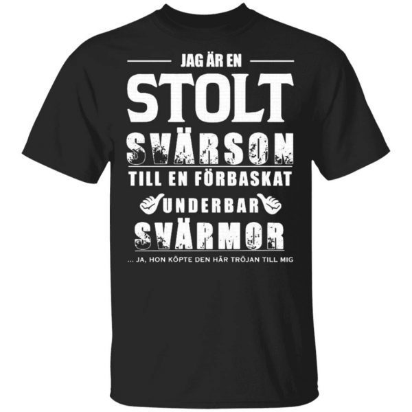 Jag Ar En Stolt Svarson Till En Forbaskat Underbar Summer T-Shirt
