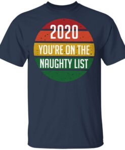 2020 You’re On The Naughty List Vintage T-Shirt