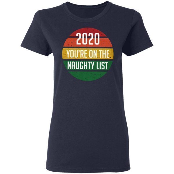 2020 You’re On The Naughty List Vintage T-Shirt
