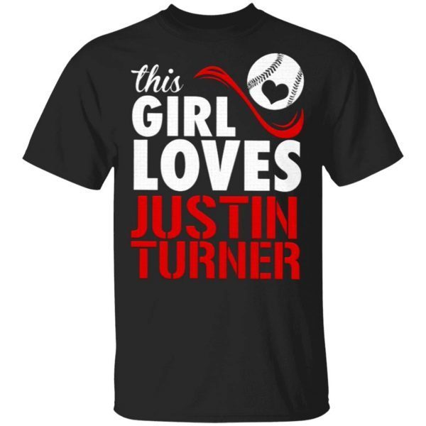 This Girl Loves Justin Turner T-Shirt
