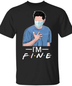 I’m Fine Ross With A Mask T-Shirt