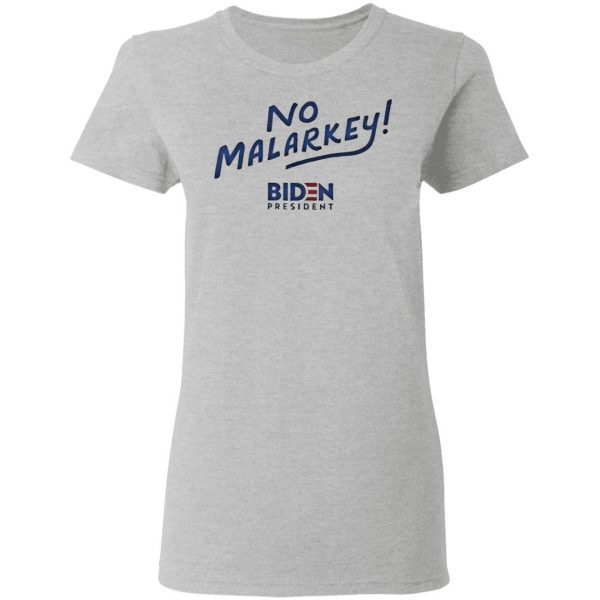 No malarkey joe biden T-Shirt