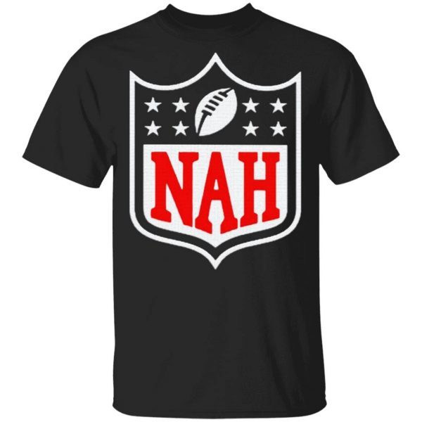 Nah T-Shirt