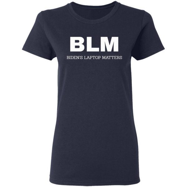 BLM Bidend’s Laptop Matters T-Shirt