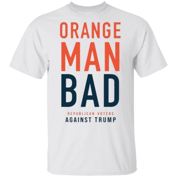 Orange Man Bad T-Shirt