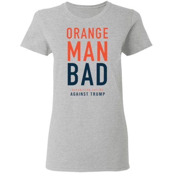 Orange Man Bad T-Shirt
