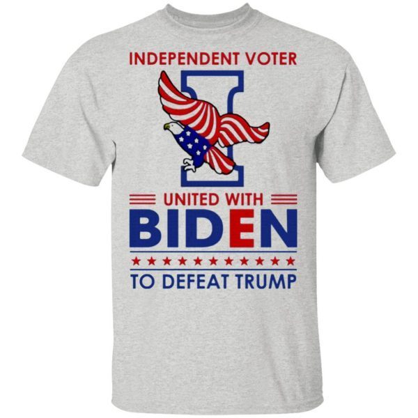Independent Voter United with Biden to Defeat Trump T-Shirt