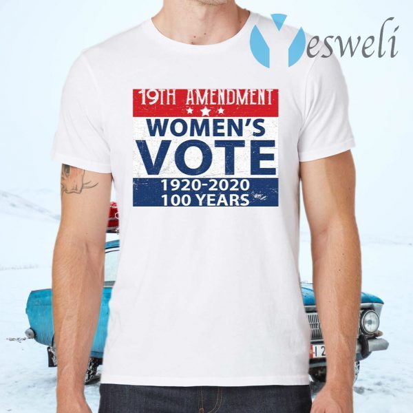 19th Amendment Women’s Vote 1920 2020 100 Years T-Shirts