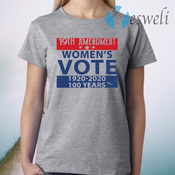 19th amendment women's vote 1920 2020 100 years T-Shirt