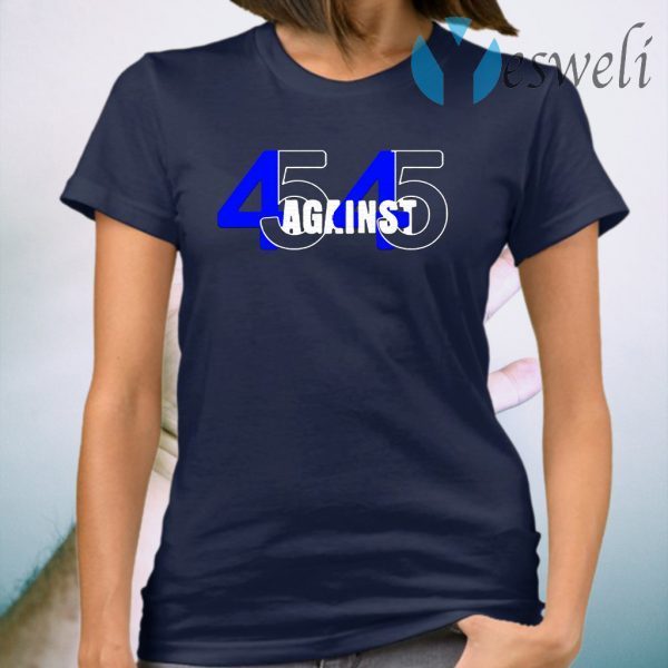 45 against 45 T-Shirt