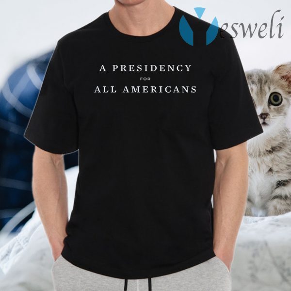 A Presidency For All Americans Navy T-Shirts