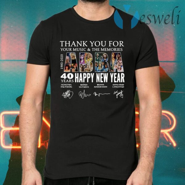 ABBA 40 Years Happy New Year 1980 2020 Thank You For Your Music And The Memories Signature T-Shirts