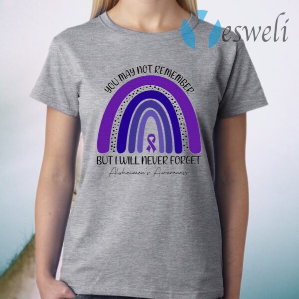 Alzheimer Awareness You May Not Remember But I Will Never Forget Purple Ribbon Rainbow T-Shirt