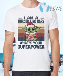 Baby Yoda Santa hug Burger King Baby I am an what’s your superpower vintage Christmas T-Shirts
