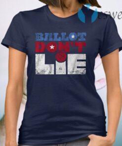 Ballot dont lie T-Shirt