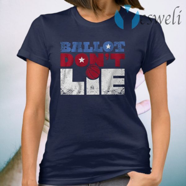 Ballot dont lie T-Shirt