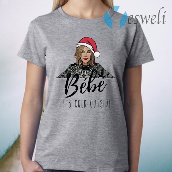 Bebe it’s cold outside Christmas T-Shirt