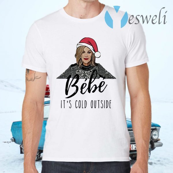 Bebe it’s cold outside Christmas T-Shirts