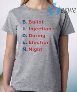 Biden Ballot Injection During Election Night T-Shirt