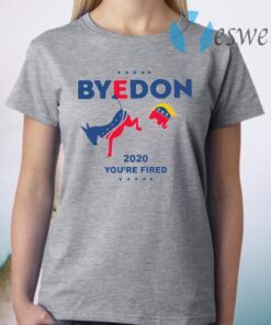 Biden ByeDon 2020 you're fired T-Shirt