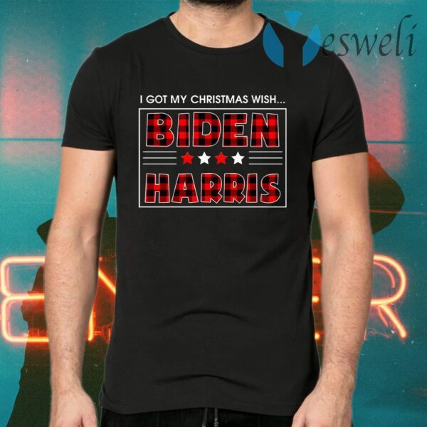 Biden Harris I Got Christmas Wish Joe Biden Kamala Harris Funny Christmas 2020 T-Shirts