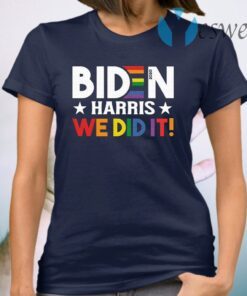 Biden Harris We Did It T-Shirt