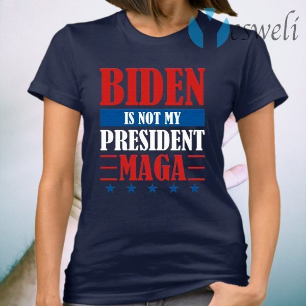 Biden Is Not My President MAGA T-Shirt