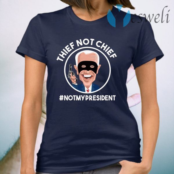 Biden Is Thief Not Chief Anti Biden Voter Fraud Rigged Election Pro Trump T-Shirt