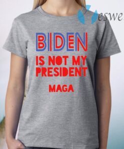 Biden is not my president Maga T-Shirt