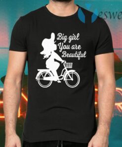 Big Girl You Are Beautiful T-Shirts