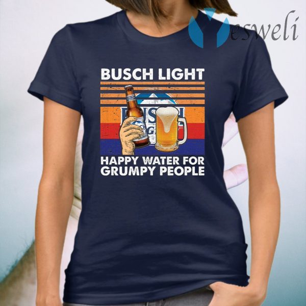 Busch Light happy water for grumpy people T-Shirt