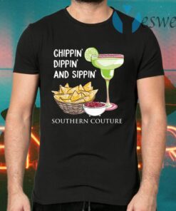 Chippin Dippin And Sippin Southern Couture T-Shirts