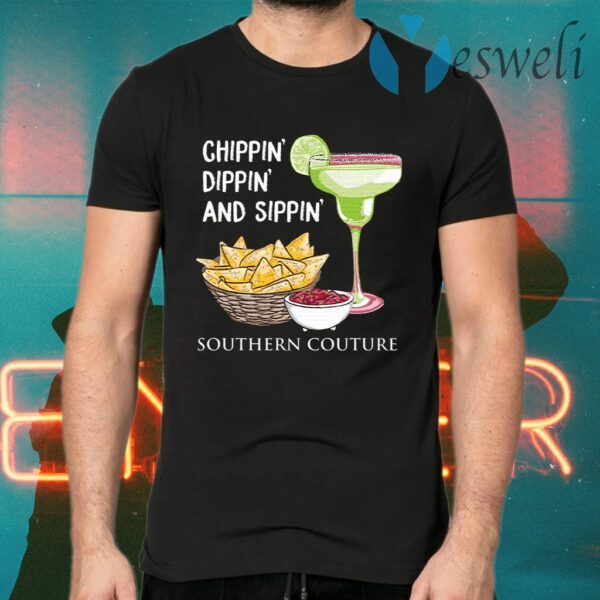 Chippin Dippin And Sippin Southern Couture T-Shirts