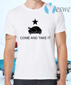 Come And Take It T-Shirts