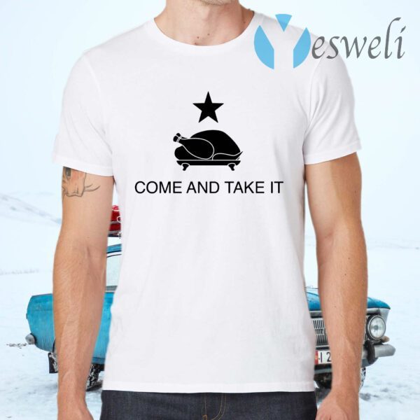 Come And Take It T-Shirts