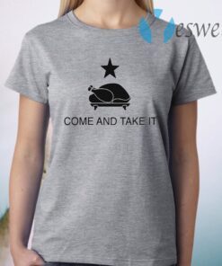 Come and take it oil T-Shirt