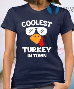 Coolest Turkey In Town T-Shirt