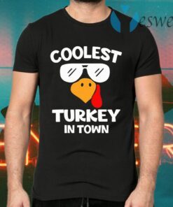 Coolest Turkey In Town T-Shirts