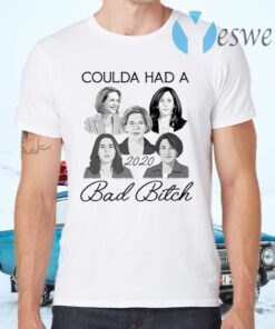 Coulda Had A 2020 Bad Bitch Ladies T-Shirts