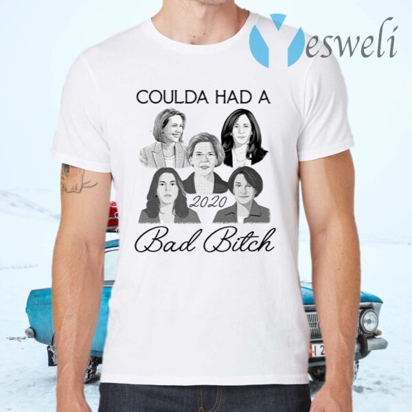 Coulda Had A 2020 Bad Bitch Ladies T-Shirts