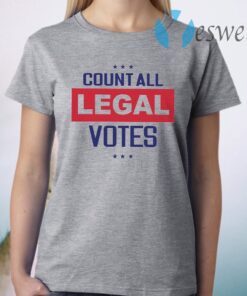 Count all legal votes T-Shirt