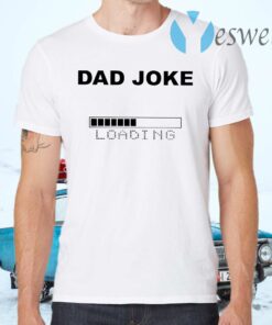 Dad jokes T-Shirts