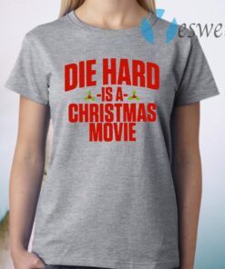 Die Hard Is A Christmas Movies T-Shirt