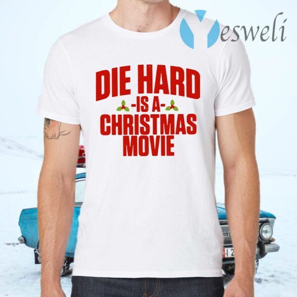Die Hard Is A Christmas Movies T-Shirts